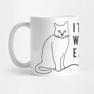 It was easy funny cat with mechanical mouse Mug